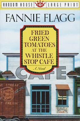 Fried Green Tomatoes at the Whistle Stop Cafe - Fannie Flagg - Libro Random House USA Inc | Libraccio.it