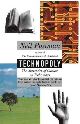 Technopoly - Neil Postman - Libro Random House USA Inc | Libraccio.it