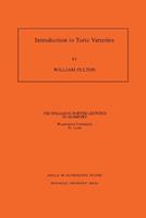 Introduction to Toric Varieties - William Fulton - Libro Princeton University Press, Annals of Mathematics Studies | Libraccio.it