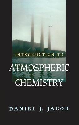 Introduction to Atmospheric Chemistry - Daniel J. Jacob - Libro Princeton University Press | Libraccio.it