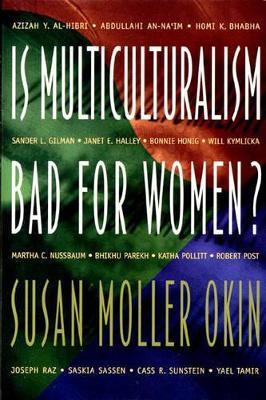 Is Multiculturalism Bad for Women? - Susan Moller Okin - Libro Princeton University Press | Libraccio.it