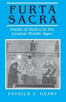 Furta Sacra - Patrick J. Geary - Libro Princeton University Press | Libraccio.it