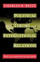 Political Theory and International Relations - Charles R. Beitz - Libro Princeton University Press | Libraccio.it