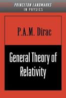 General Theory of Relativity - P. A.M. Dirac - Libro Princeton University Press, Princeton Landmarks in Mathematics and Physics | Libraccio.it