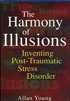 The Harmony of Illusions - Allan Young - Libro Princeton University Press | Libraccio.it