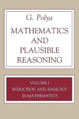 Mathematics and Plausible Reasoning, Volume 1 - George Polya - Libro Princeton University Press | Libraccio.it