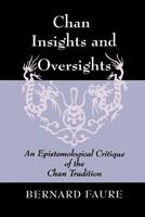 Chan Insights and Oversights - Bernard Faure - Libro Princeton University Press | Libraccio.it