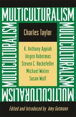 Multiculturalism - Charles Taylor - Libro Princeton University Press, The University Center for Human Values Series | Libraccio.it