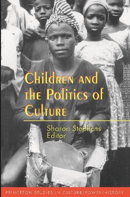 Children and the Politics of Culture  - Libro Princeton University Press, Princeton Studies in Culture/Power/History | Libraccio.it