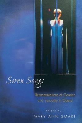 Siren Songs  - Libro Princeton University Press, Princeton Studies in Opera | Libraccio.it