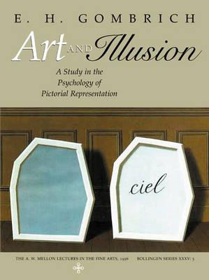 Art and Illusion - E. H. Gombrich - Libro Princeton University Press, Bollingen Series | Libraccio.it