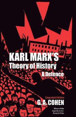 Karl Marx's Theory of History - Gerald A. Cohen - Libro Princeton University Press | Libraccio.it