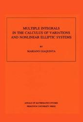 Multiple Integrals in the Calculus of Variations and Nonlinear Elliptic Systems