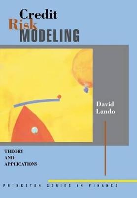 Credit Risk Modeling - David Lando - Libro Princeton University Press, Princeton Series in Finance | Libraccio.it