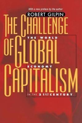 The Challenge of Global Capitalism - Robert G. Gilpin - Libro Princeton University Press | Libraccio.it