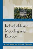 Individual-based Modeling and Ecology - Volker Grimm, Steven F. Railsback - Libro Princeton University Press, Princeton Series in Theoretical and Computational Biology | Libraccio.it