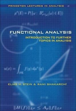 Functional Analysis - Elias M. Stein, Rami Shakarchi - Libro Princeton University Press | Libraccio.it