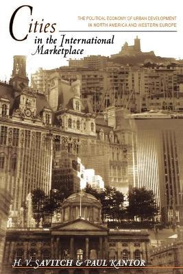 Cities in the International Marketplace - H. V. Savitch, Paul Kantor - Libro Princeton University Press | Libraccio.it