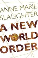 A New World Order - Anne-Marie Slaughter - Libro Princeton University Press | Libraccio.it