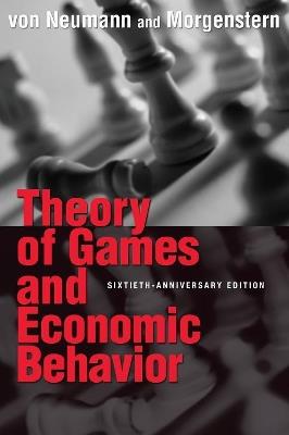 Theory of Games and Economic Behavior - John von Neumann, Oskar Morgenstern - Libro Princeton University Press | Libraccio.it
