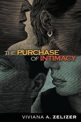 The Purchase of Intimacy - Viviana A. Zelizer - Libro Princeton University Press | Libraccio.it
