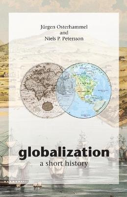 Globalization - Jürgen Osterhammel, Niels P. Petersson - Libro Princeton University Press | Libraccio.it
