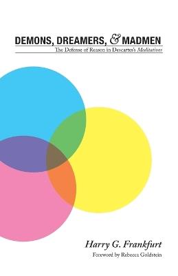 Demons, Dreamers, and Madmen - Harry G. Frankfurt - Libro Princeton University Press | Libraccio.it