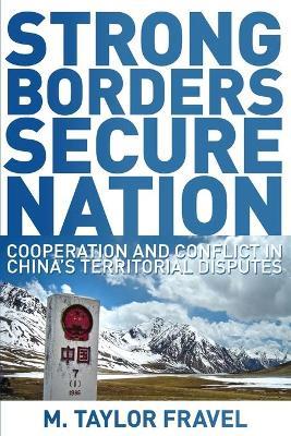 Strong Borders, Secure Nation - M. Taylor Fravel - Libro Princeton University Press, Princeton Studies in International History and Politics | Libraccio.it