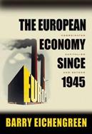 The European Economy since 1945 - Barry Eichengreen - Libro Princeton University Press, The Princeton Economic History of the Western World | Libraccio.it