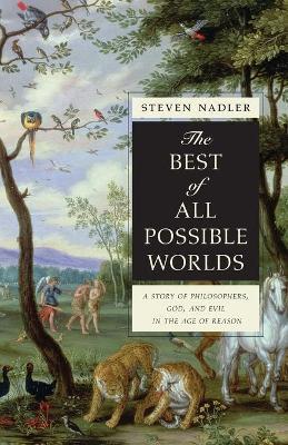 The Best of All Possible Worlds - Steven Nadler - Libro Princeton University Press | Libraccio.it