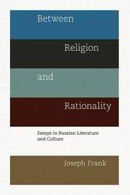 Between Religion and Rationality - Joseph Frank - Libro Princeton University Press | Libraccio.it