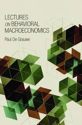 Lectures on Behavioral Macroeconomics - Paul De Grauwe - Libro Princeton University Press | Libraccio.it