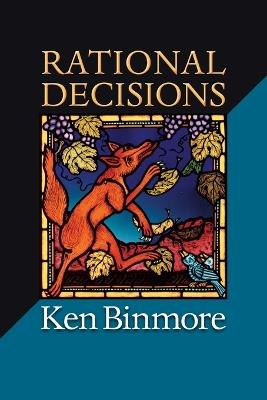 Rational Decisions - Ken Binmore - Libro Princeton University Press, The Gorman Lectures in Economics | Libraccio.it