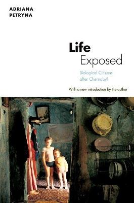 Life Exposed - Adriana Petryna - Libro Princeton University Press | Libraccio.it