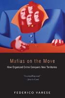 Mafias on the Move - Federico Varese - Libro Princeton University Press | Libraccio.it