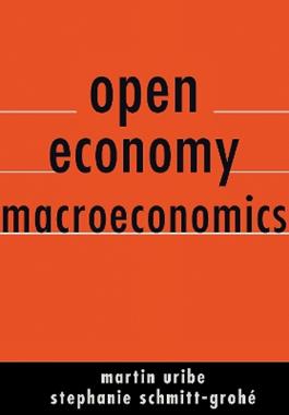 Open Economy Macroeconomics - Martín Uribe, Stephanie Schmitt-Grohé - Libro Princeton University Press | Libraccio.it