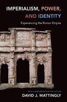 Imperialism, Power, and Identity - David J. Mattingly - Libro Princeton University Press, Miriam S. Balmuth Lectures in Ancient History and Archaeology | Libraccio.it