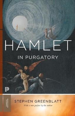 Hamlet in Purgatory - Stephen Greenblatt - Libro Princeton University Press, Princeton Classics | Libraccio.it