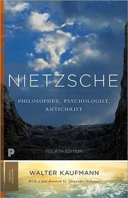Nietzsche - Walter A. Kaufmann - Libro Princeton University Press, Princeton Classics | Libraccio.it