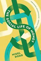 The Social Life of Money - Nigel Dodd - Libro Princeton University Press | Libraccio.it