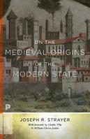 On the Medieval Origins of the Modern State - Joseph R. Strayer - Libro Princeton University Press, Princeton Classics | Libraccio.it