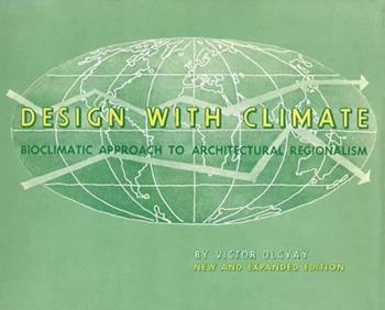 Design with Climate - Victor Olgyay - Libro Princeton University Press | Libraccio.it