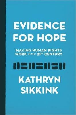 Evidence for Hope - Kathryn Sikkink - Libro Princeton University Press, Human Rights and Crimes against Humanity | Libraccio.it