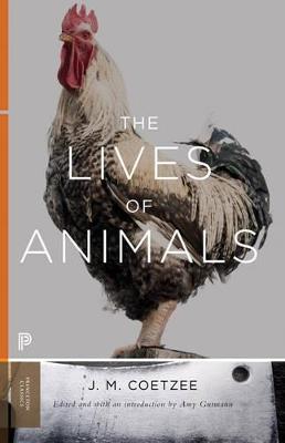 The Lives of Animals - J. M. Coetzee - Libro Princeton University Press, Princeton Classics | Libraccio.it