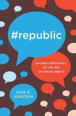 #Republic - Cass R. Sunstein - Libro Princeton University Press | Libraccio.it