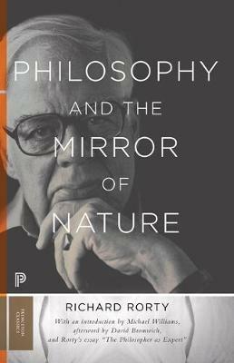Philosophy and the Mirror of Nature - Richard Rorty - Libro Princeton University Press, Princeton Classics | Libraccio.it