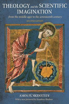 Theology and the Scientific Imagination - Amos Funkenstein - Libro Princeton University Press | Libraccio.it