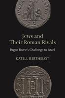 Jews and Their Roman Rivals - Katell Berthelot - Libro Princeton University Press | Libraccio.it