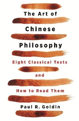 The Art of Chinese Philosophy - Paul Goldin - Libro Princeton University Press | Libraccio.it