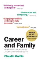 Career and Family - Claudia Goldin - Libro Princeton University Press | Libraccio.it